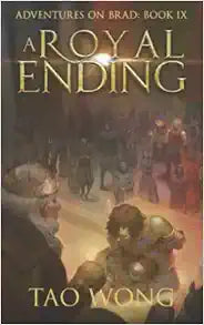 A Royal Ending: A New Adult LitRPG Fantasy (Adventures on Brad)