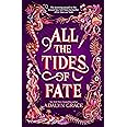 All the Tides of Fate (All the Stars and Teeth Duology, 2)